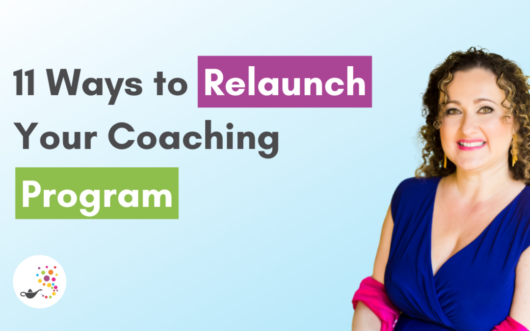 11 Ways to Relaunch Your Coaching Program