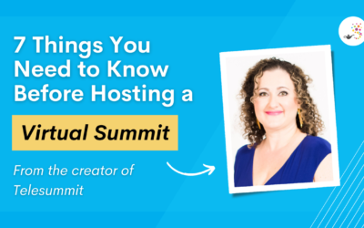 7 Things You Need to Know Before Hosting a Virtual Summit