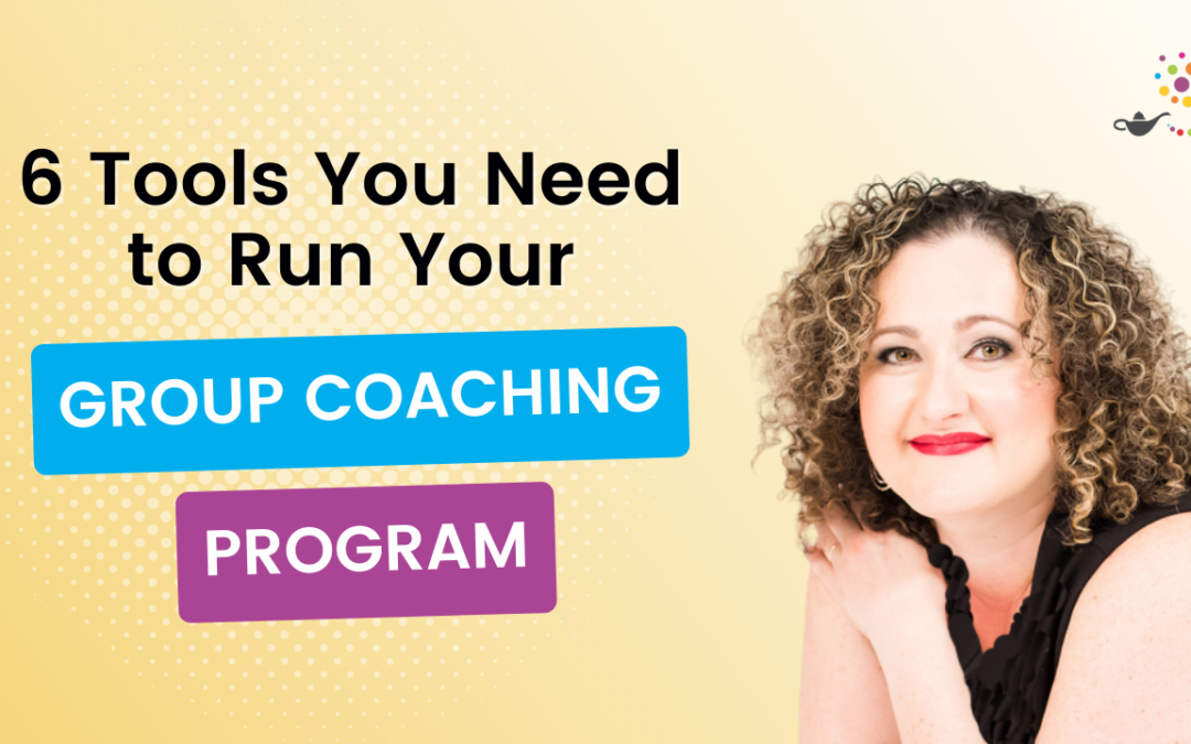 6 Tools You Need to Run Your Group Coaching Program